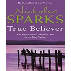 True Believer By Nicholas Sparks [PRELOVED]