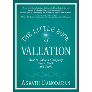 The Little Book Of Valuation By Aswath Damodaran