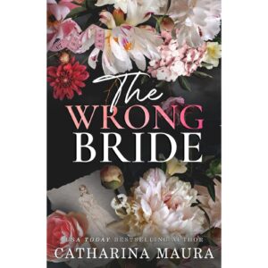 The Wrong Bride By Catharina Maura