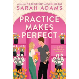 Practice Makes Perfect By Sarah Adams