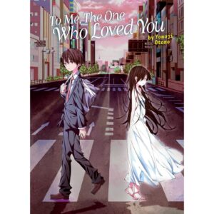 To Me, The One Who Loved You By Yomoji Otono [MANGA]