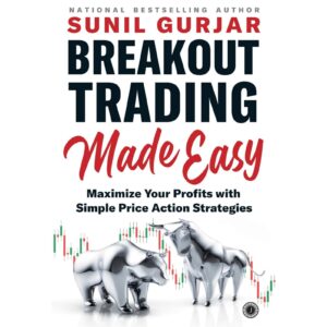 Breakout Trading Made Easy By Sunil Gurjar