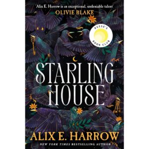 Starling House By Alix E. Harrow