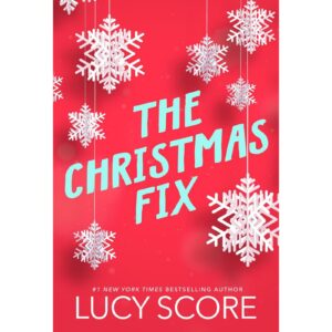 The Christmas Fix By Lucy Score