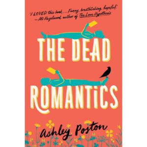 The Dead Romantics By Ashley Poston