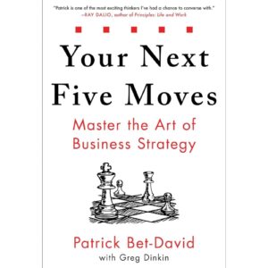 Your Next Five Moves By Patrick Bet-David