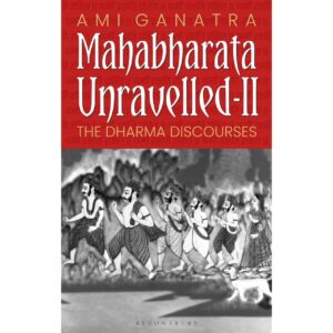 Mahabharata Unravelled-II By Ami Ganatra