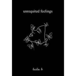 Unrequited Feelings By Leslie Kunex