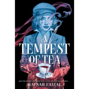 A Tempest Of Tea By Hafsah Faizal
