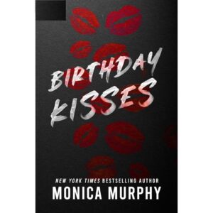 Birthday Kisses By Monica Murphy