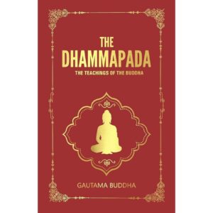 [HARDCOVER] The Dhammapada : The Teachings Of The Buddha By Gautama Buddha