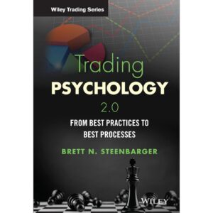 Trading Psychology 2.0 By Brett N. Steenbarger