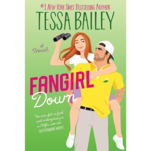 Fangirl Down By Tessa Bailey