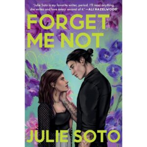 Forget Me Not By Julie Soto