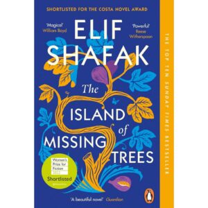 The Island Of Missing Trees By Elif Shafak