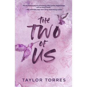 The Two Of Us By Taylor Torres