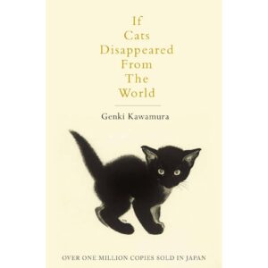 If Cats Disappeared From The World By Genki Kawamura