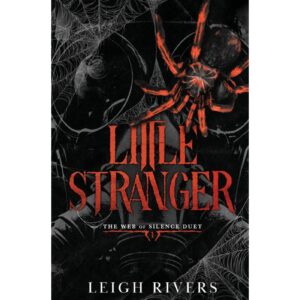 Little Stranger : A Dark Taboo Romance By Leigh Rivers