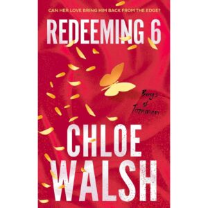 Redeeming 6 By Chloe Walsh ( Boys Of Tommen )