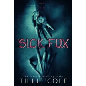 Sick Fux By Tillie Cole