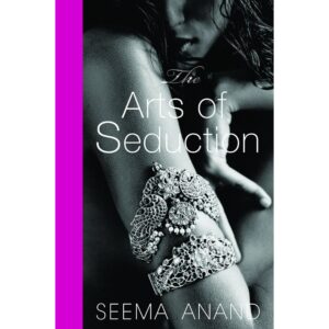 Art Of Seduction By Seema Anand