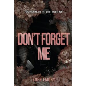 Don't Forget Me By Eden Emory