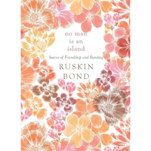 No Man Is An Island By Ruskin Bond