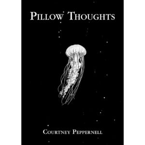 Pillow Thoughts By Courtney Peppernell