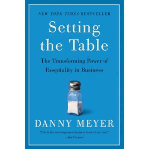 Setting The Table By Danny Meyer