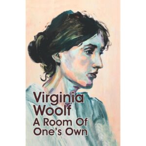 A Room Of One's Own By Virginia Woolf