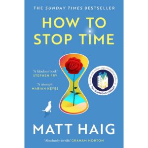 How To Stop Time By Matt Haig