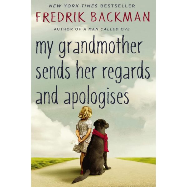 My Grandmother Sends Her Regards And Apologises By Fredrik Backman