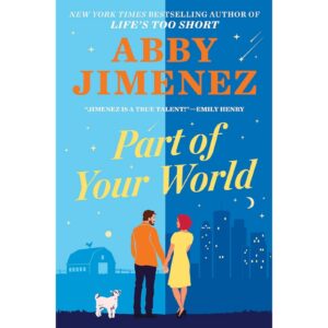 Part Of Your World By Abby Jimenez