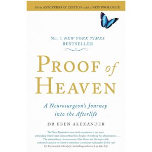 Proof Of Heaven By Eben Alexander
