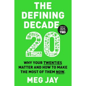 The Defining Decade By Meg Jay