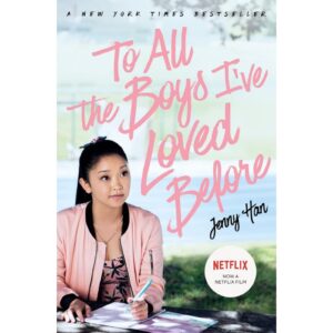 To All The Boys I've Loved Before By Jenny Han