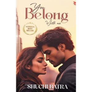 You Belong With Me By Shuchi Batra