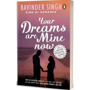 Your Dreams Are Mine Now By Ravinder Singh