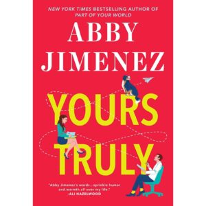 Yours Truly By Abby Jimenez