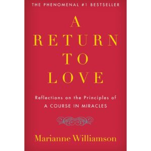 A Return To Love By Marianne Williamson