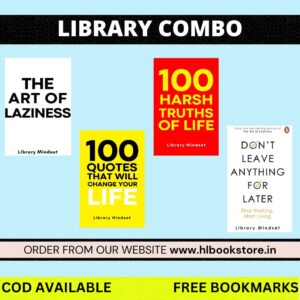 (COMBO) The Art Of Laziness + 100 Quotes That Will Change Your Life + 100 Harsh Truths Of Life + Don't Leave Anything For Later By Library Mindset