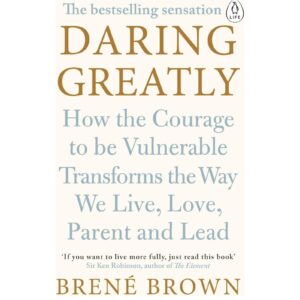 Daring Greatly By Brene Brown