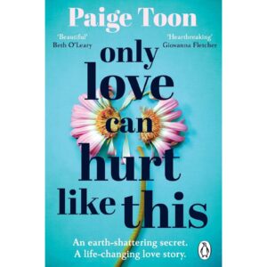Only Love Can Hurt Like This By Paige Toon