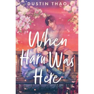 When Haru Was Here By Dustin Thao
