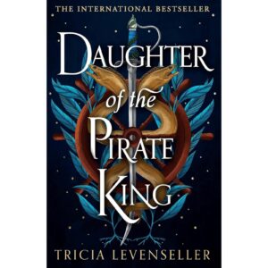 Daughter Of The Pirate King By Tricia Levenseller