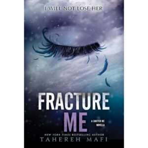Fracture Me By Tahereh Mafi