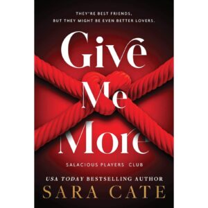 Give Me More By Sara Cate