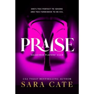 Praise By Sara Cate