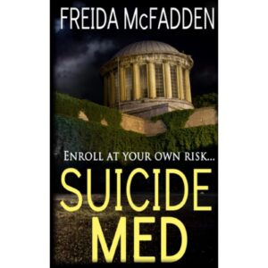 Suicide Med By Freida McFadden