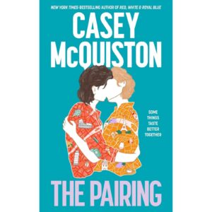 The Pairing By Casey McQuiston